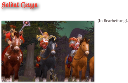 Soldat Cevyn 

￼(In Bearbeitung). 